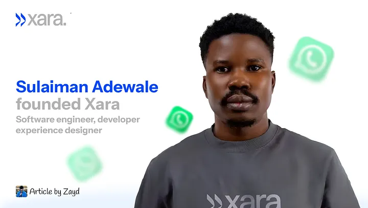 Nigerian AI Startup Xara Attracts Elon Musk's xAI Interest After Going Viral 6 Nigerian AI startup Xara founder Sulaiman Adewale after attracting interest from xAI